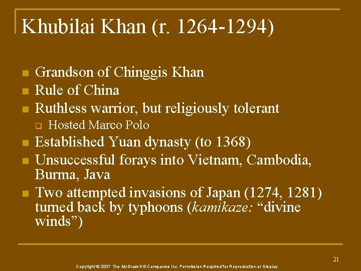 Khubilai Khan (r. 1264 -1294) n n n Grandson of Chinggis Khan Rule of