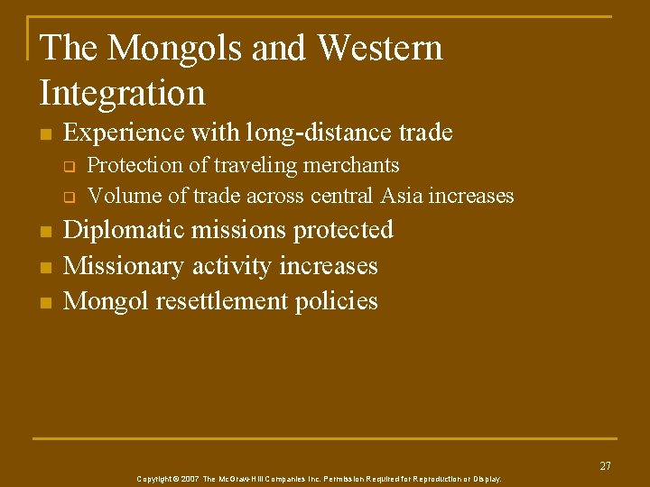 The Mongols and Western Integration n Experience with long-distance trade q q n n