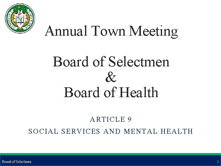 Annual Town Meeting Board of Selectmen & Board of Health ARTICLE 9 SOCIAL SERVICES