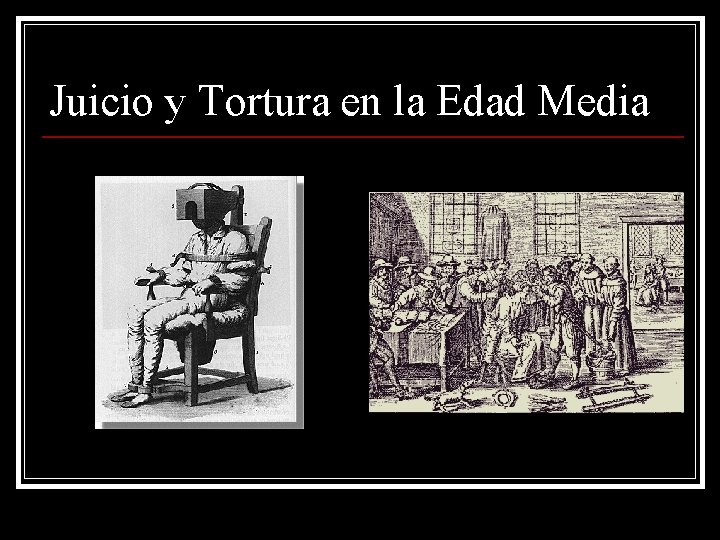 Juicio y Tortura en la Edad Media 
