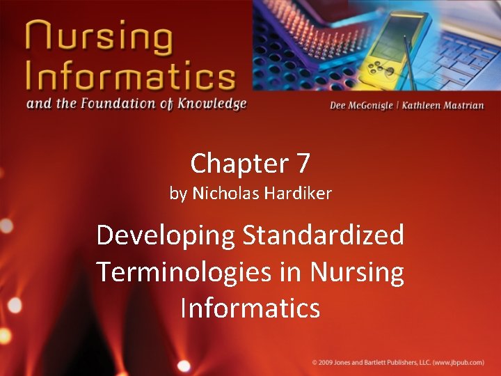 Chapter 7 by Nicholas Hardiker Developing Standardized Terminologies in Nursing Informatics 