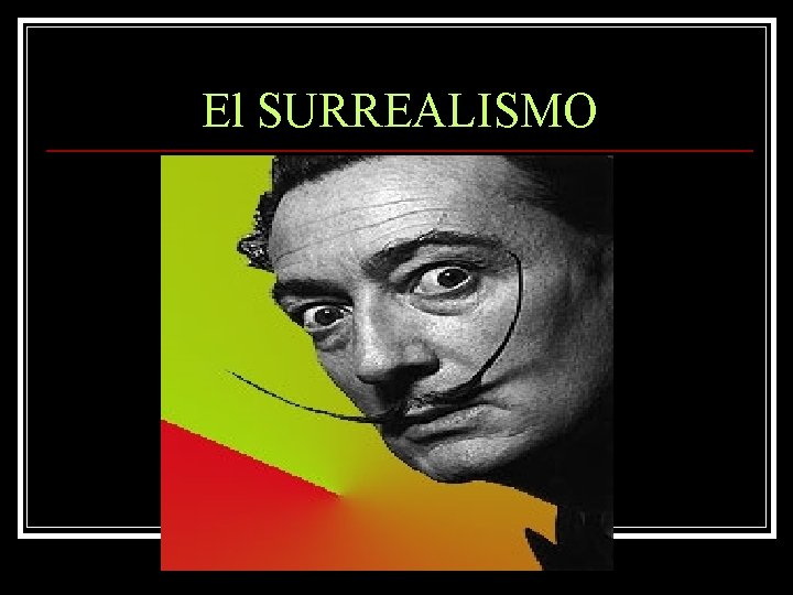 El SURREALISMO 