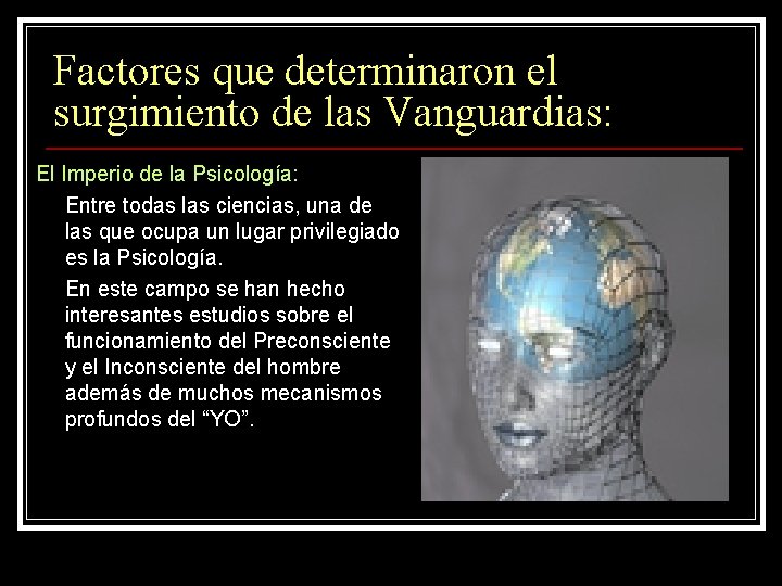 Factores que determinaron el surgimiento de las Vanguardias: El Imperio de la Psicología: Entre