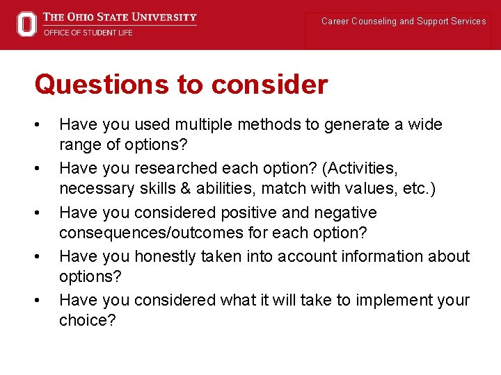 Career Counseling and Support Services Questions to consider • • • Have you used