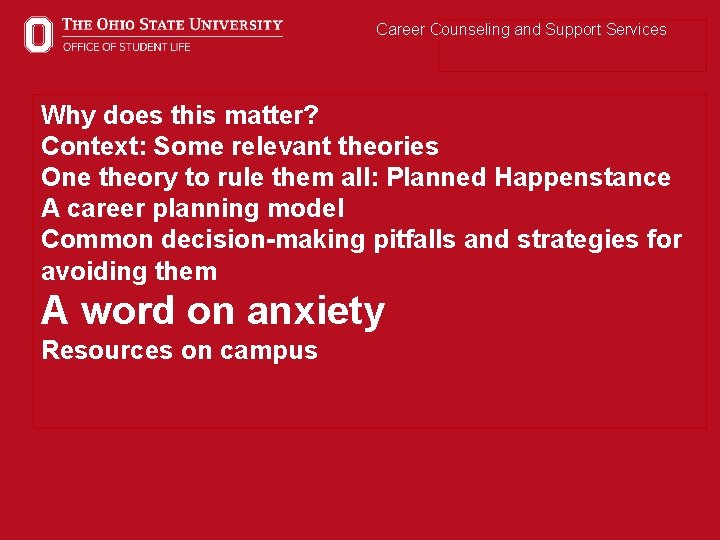 Career Counseling and Support Services Why does this matter? Context: Some relevant theories One