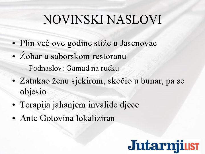 NOVINSKI NASLOVI • Plin već ove godine stiže u Jasenovac • Žohar u saborskom