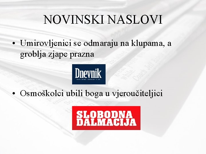 NOVINSKI NASLOVI • Umirovljenici se odmaraju na klupama, a groblja zjape prazna • Osmoškolci