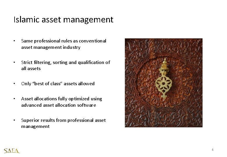Islamic asset management • Same professional rules as conventional asset management industry • Strict