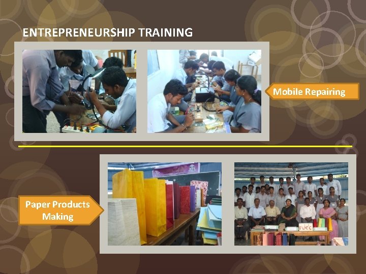 ENTREPRENEURSHIP TRAINING Mobile Repairing Paper Products Making 