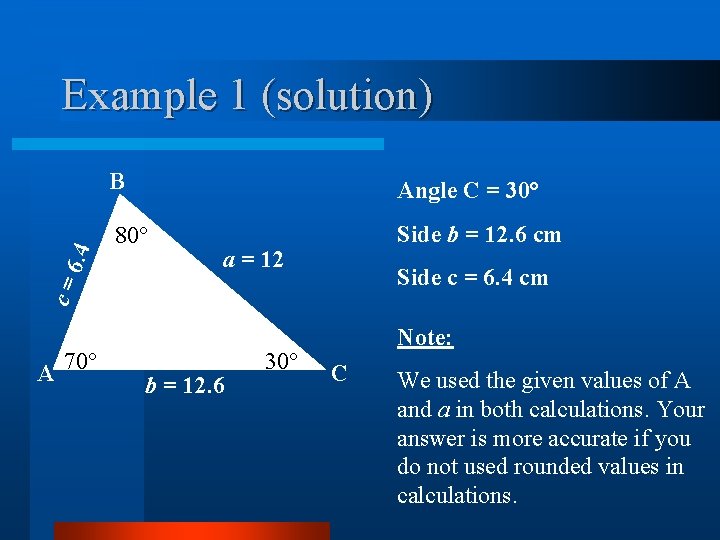 B Angle C = 30° 80° Side b = 12. 6 cm a =