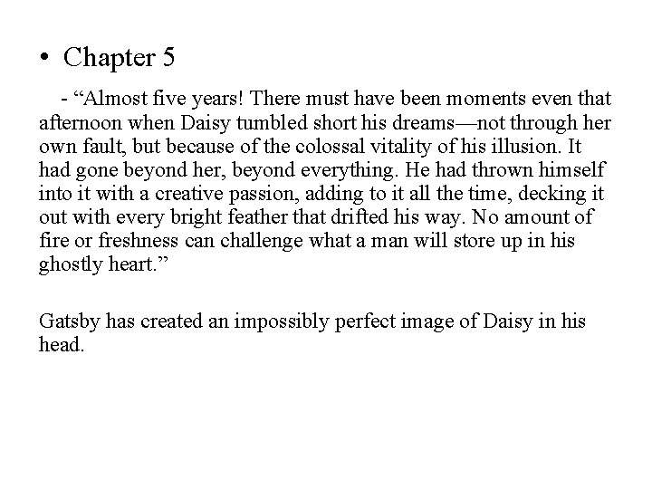  • Chapter 5 - “Almost five years! There must have been moments even