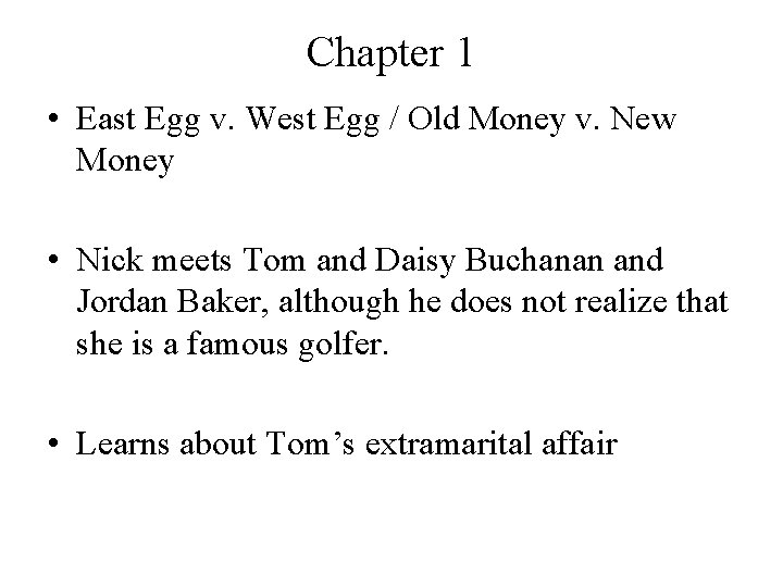 Chapter 1 • East Egg v. West Egg / Old Money v. New Money