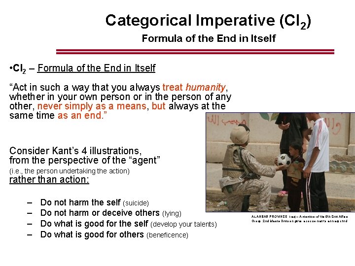 Categorical Imperative (CI 2) Formula of the End in Itself • CI 2 – Categorical Imperative (CI 2) Formula of the End in Itself • CI 2 –