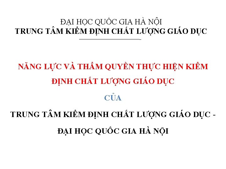 ĐẠI HỌC QUỐC GIA HÀ NỘI TRUNG T M KIỂM ĐỊNH CHẤT LƯỢNG GIÁO