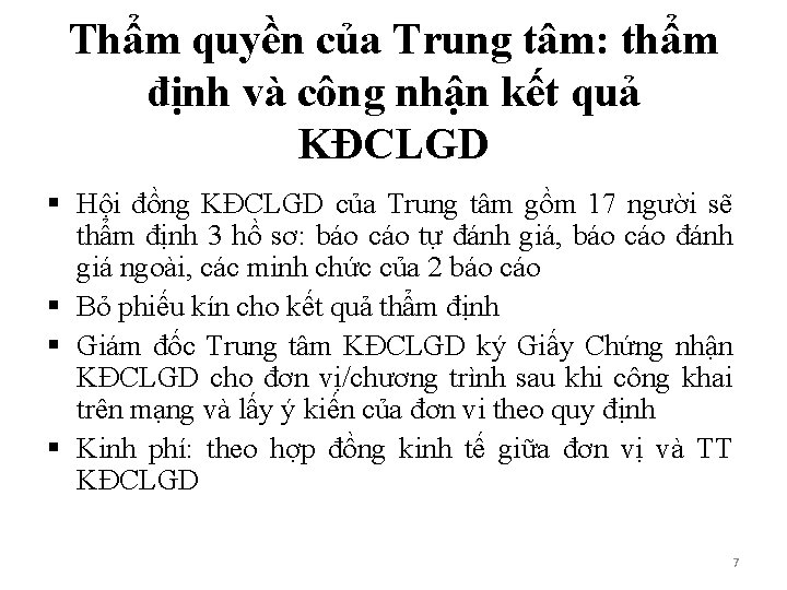 Thẩm quyền của Trung tâm: thẩm định và công nhận kết quả KĐCLGD §