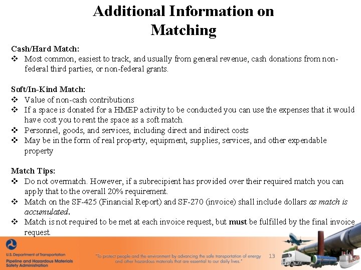 Additional Information on Matching Cash/Hard Match: v Most common, easiest to track, and usually