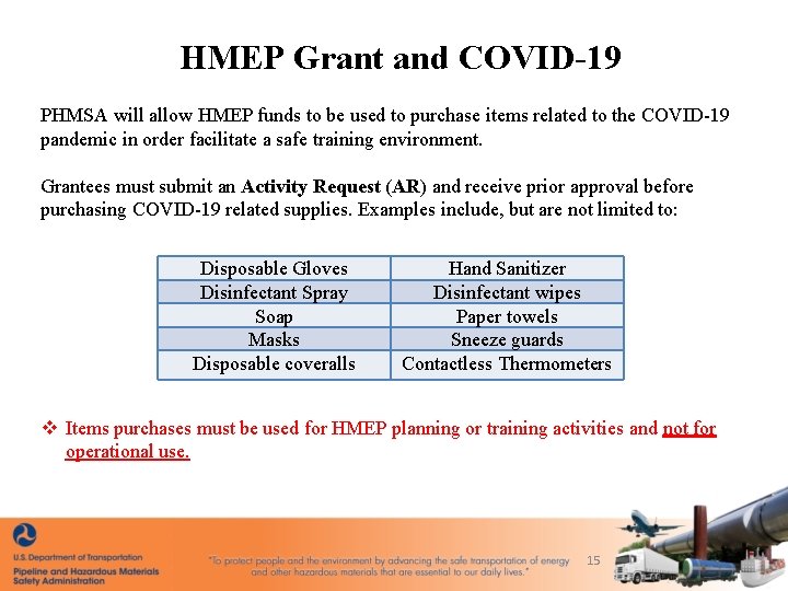 HMEP Grant and COVID-19 PHMSA will allow HMEP funds to be used to purchase