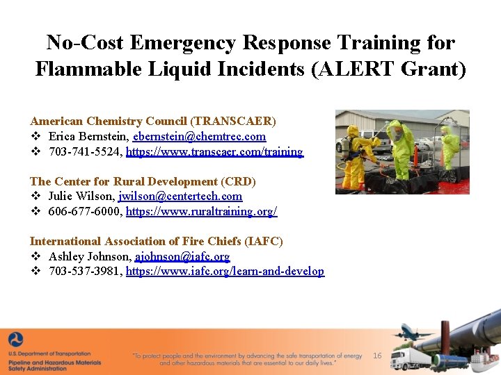 No-Cost Emergency Response Training for Flammable Liquid Incidents (ALERT Grant) American Chemistry Council (TRANSCAER)