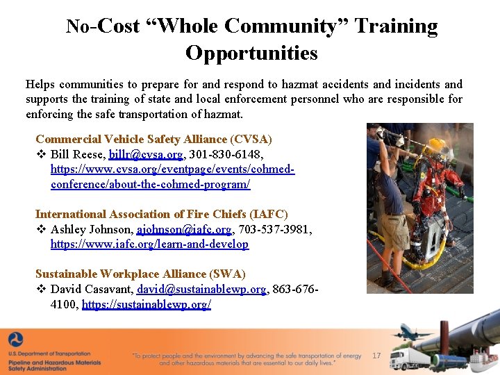 No-Cost “Whole Community” Training Opportunities Helps communities to prepare for and respond to hazmat