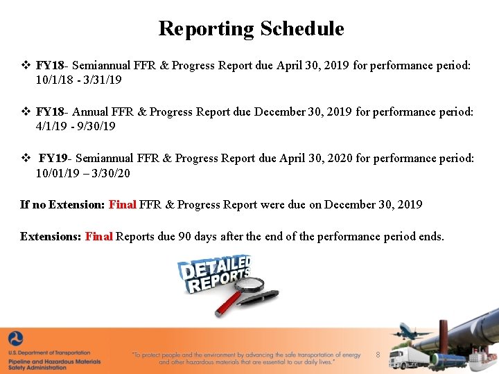 Reporting Schedule v FY 18 - Semiannual FFR & Progress Report due April 30,