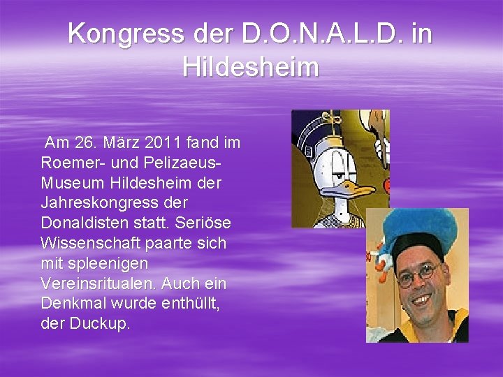Kongress der D. O. N. A. L. D. in Hildesheim Am 26. März 2011