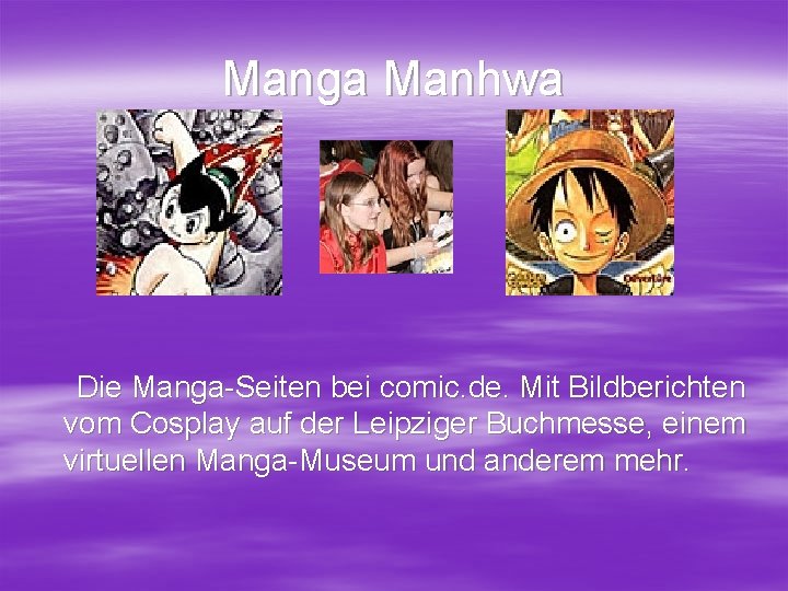 Manga Manhwa Die Manga-Seiten bei comic. de. Mit Bildberichten vom Cosplay auf der Leipziger