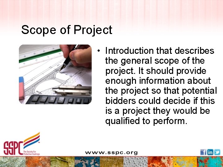 Scope of Project • Introduction that describes the general scope of the project. It