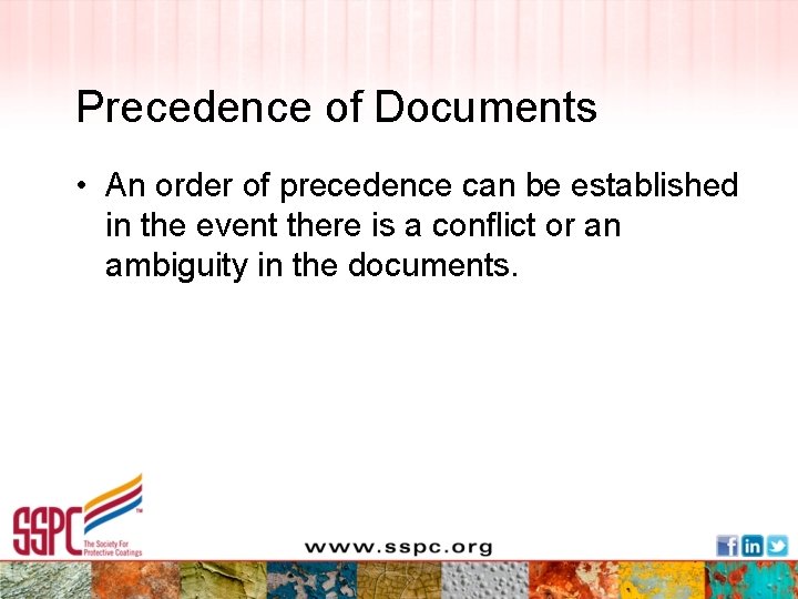 Precedence of Documents • An order of precedence can be established in the event
