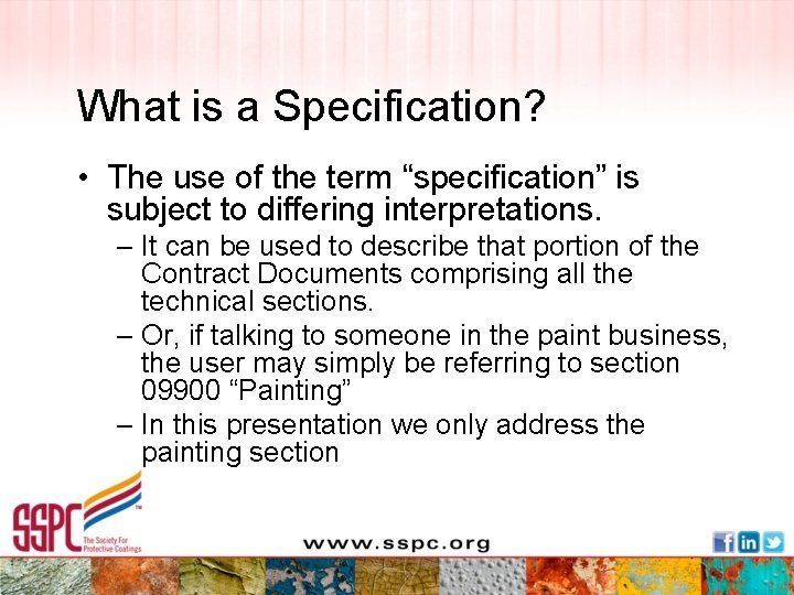 What is a Specification? • The use of the term “specification” is subject to