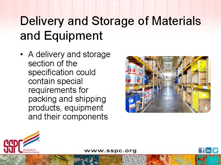 Delivery and Storage of Materials and Equipment • A delivery and storage section of