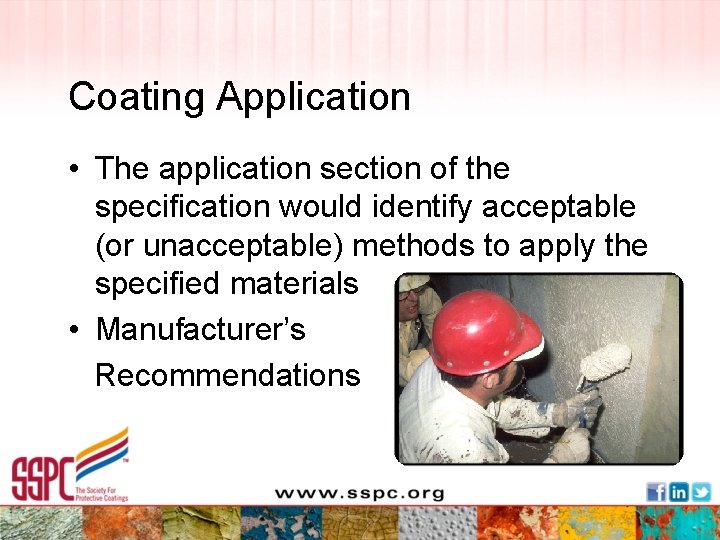 Coating Application • The application section of the specification would identify acceptable (or unacceptable)