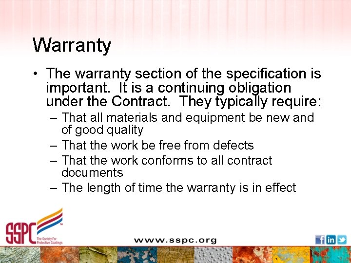 Warranty • The warranty section of the specification is important. It is a continuing