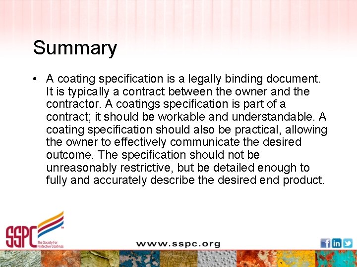 Summary • A coating specification is a legally binding document. It is typically a