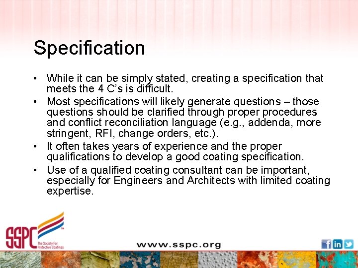Specification • While it can be simply stated, creating a specification that meets the