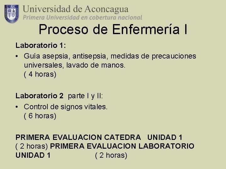 Proceso de Enfermería I Laboratorio 1: • Guía asepsia, antisepsia, medidas de precauciones universales,