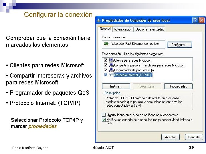 Configurar la conexión Comprobar que la conexión tiene marcados los elementos: • Clientes para