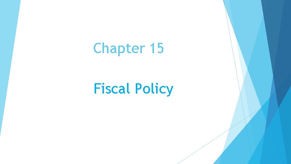 Chapter 15 Fiscal Policy 