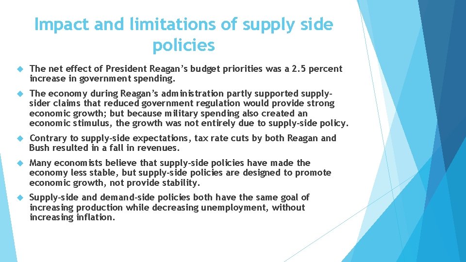 Impact and limitations of supply side policies The net effect of President Reagan’s budget