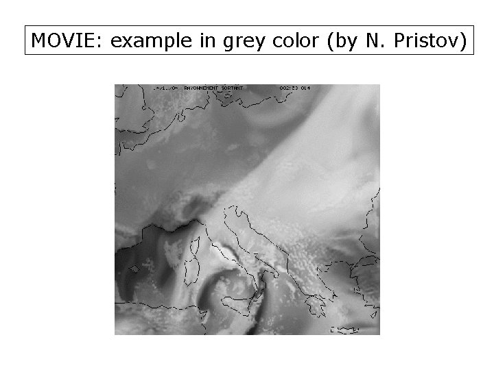 MOVIE: example in grey color (by N. Pristov) 