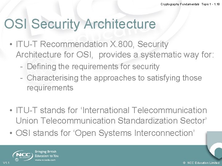 Cryptography Fundamentals Topic 1 - 1. 18 OSI Security Architecture • ITU-T Recommendation X.