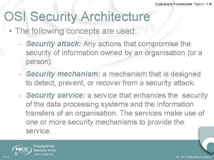 Cryptography Fundamentals Topic 1 - 1. 19 OSI Security Architecture • The following concepts