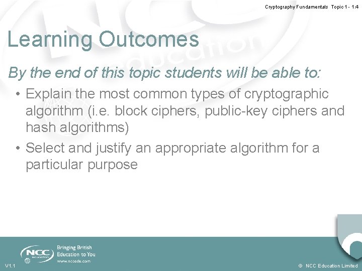 Cryptography Fundamentals Topic 1 - 1. 4 Learning Outcomes By the end of this