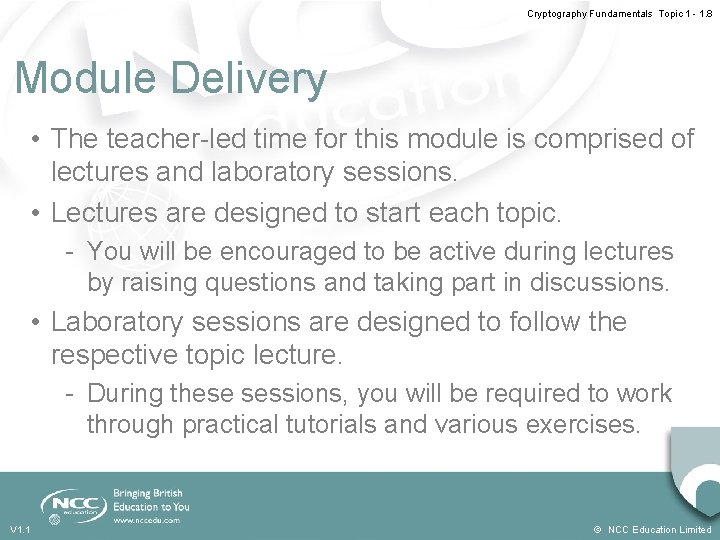Cryptography Fundamentals Topic 1 - 1. 8 Module Delivery • The teacher-led time for