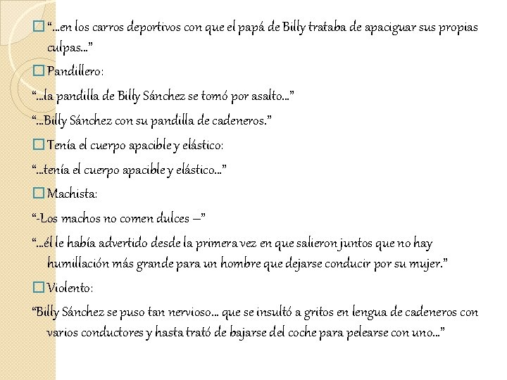 � “…en los carros deportivos con que el papá de Billy trataba de apaciguar