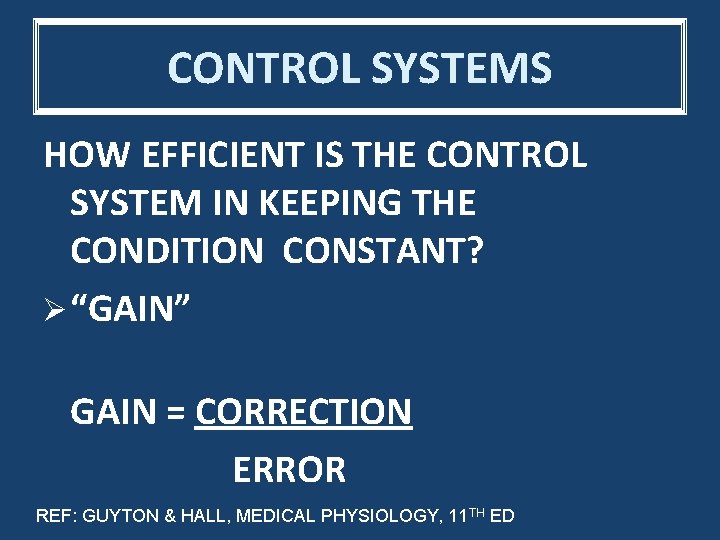 CONTROL SYSTEMS HOW EFFICIENT IS THE CONTROL SYSTEM IN KEEPING THE CONDITION CONSTANT? Ø