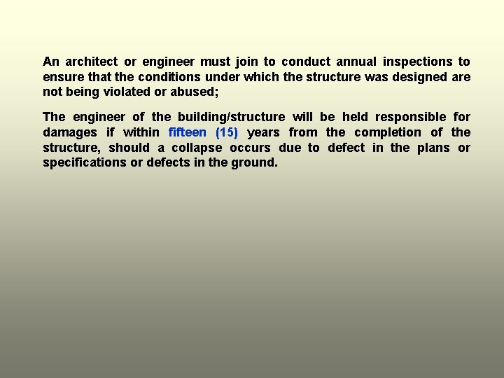 An architect or engineer must join to conduct annual inspections to ensure that the An architect or engineer must join to conduct annual inspections to ensure that the