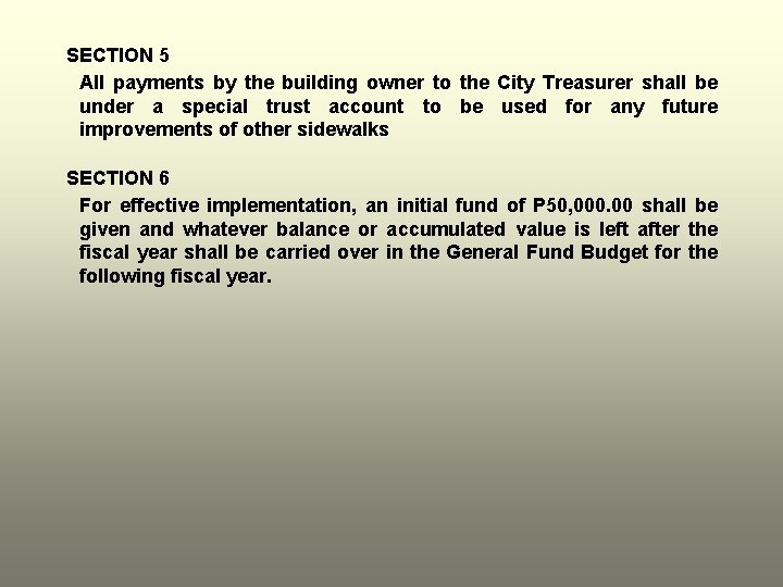 SECTION 5 All payments by the building owner to the City Treasurer shall be SECTION 5 All payments by the building owner to the City Treasurer shall be