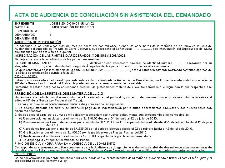 ACTA DE AUDIENCIA DE CONCILIACIÓN SIN ASISTENCIA DEL DEMANDADO EXPEDIENTE : 04886 -2010 -0