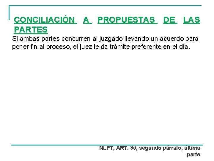 CONCILIACIÓN PARTES A PROPUESTAS DE LAS Si ambas partes concurren al juzgado llevando un