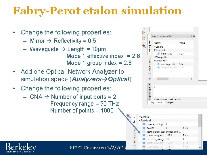 Fabry-Perot etalon simulation • Change the following properties: – Mirror Reflectivity = 0. 5 Fabry-Perot etalon simulation • Change the following properties: – Mirror Reflectivity = 0. 5